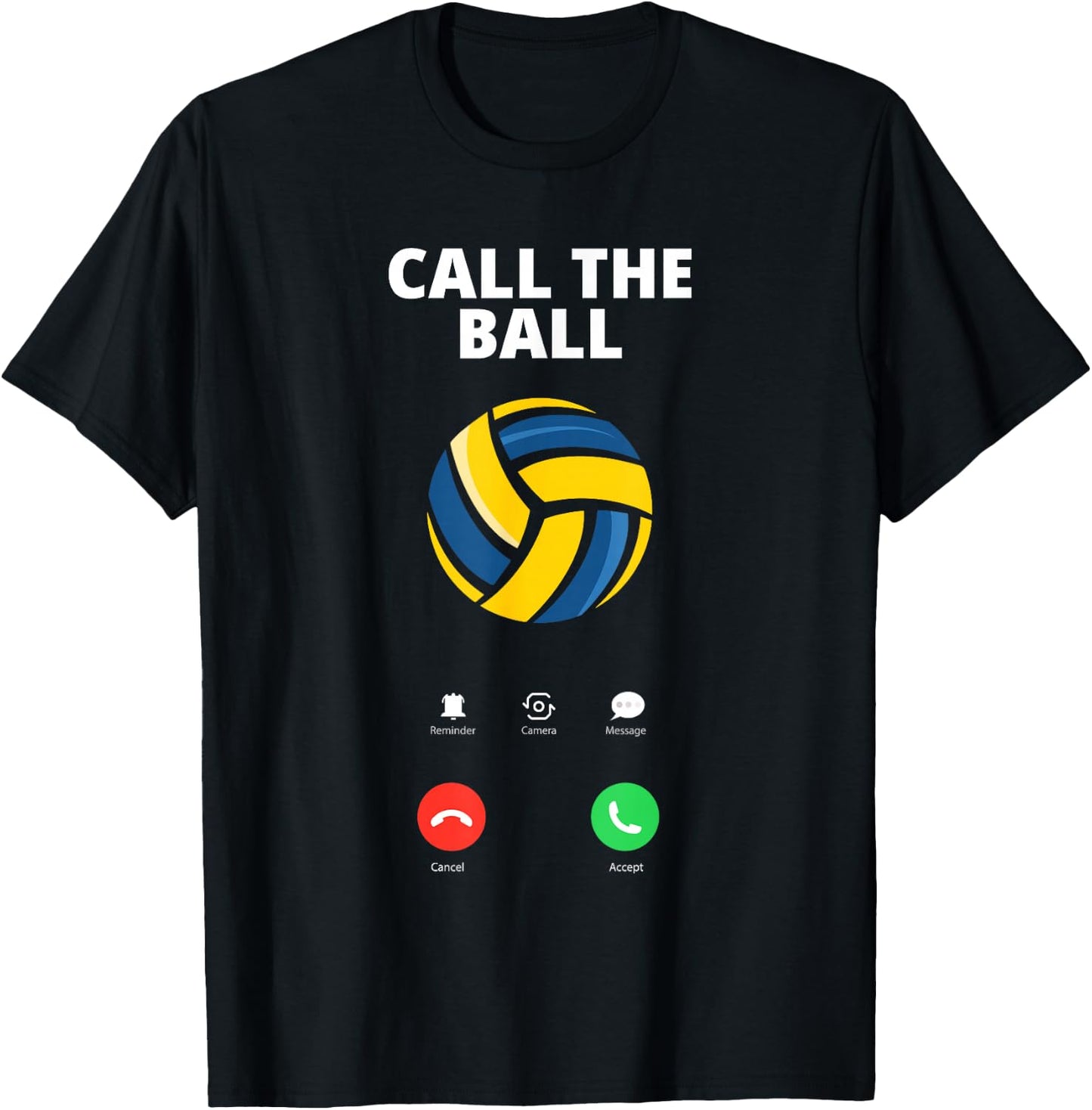 Call The Ball Funny Volleyball T-Shirt - T-Shirt | Black