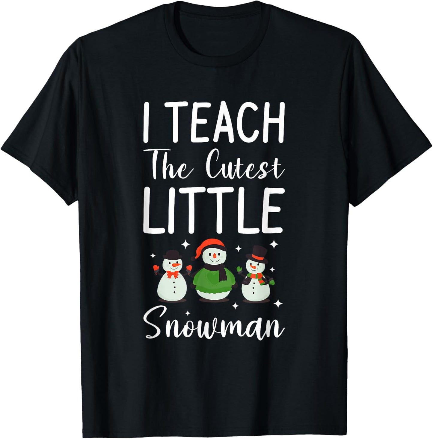I Teach The Cutest Little Snowman Teaching Teacher T-Shirt - T-Shirt | Black
