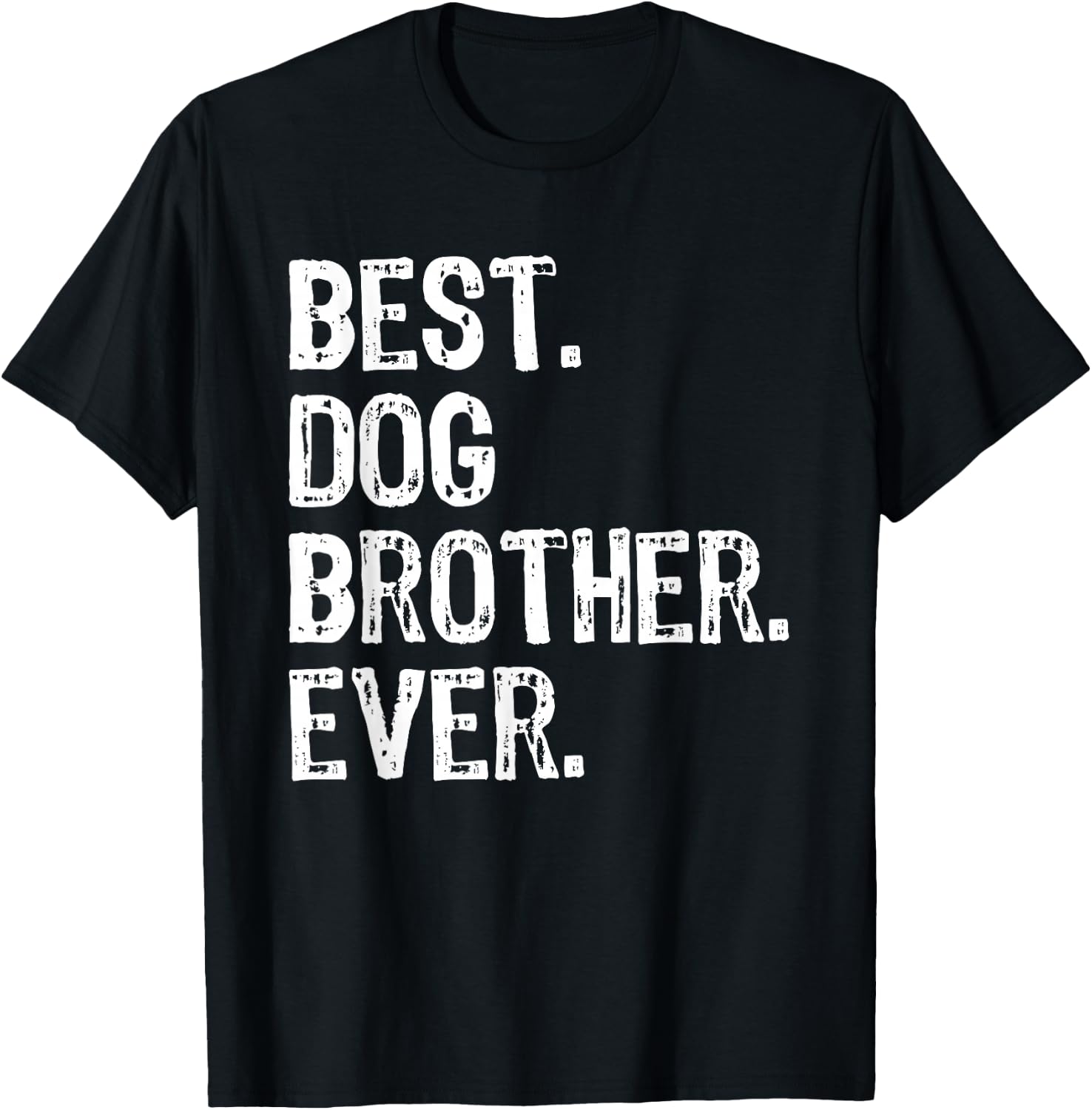 Best Dog Brother Ever Funny Cool T-Shirt - T-Shirt | Black