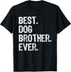 Best Dog Brother Ever Funny Cool T-Shirt - T-Shirt | Black