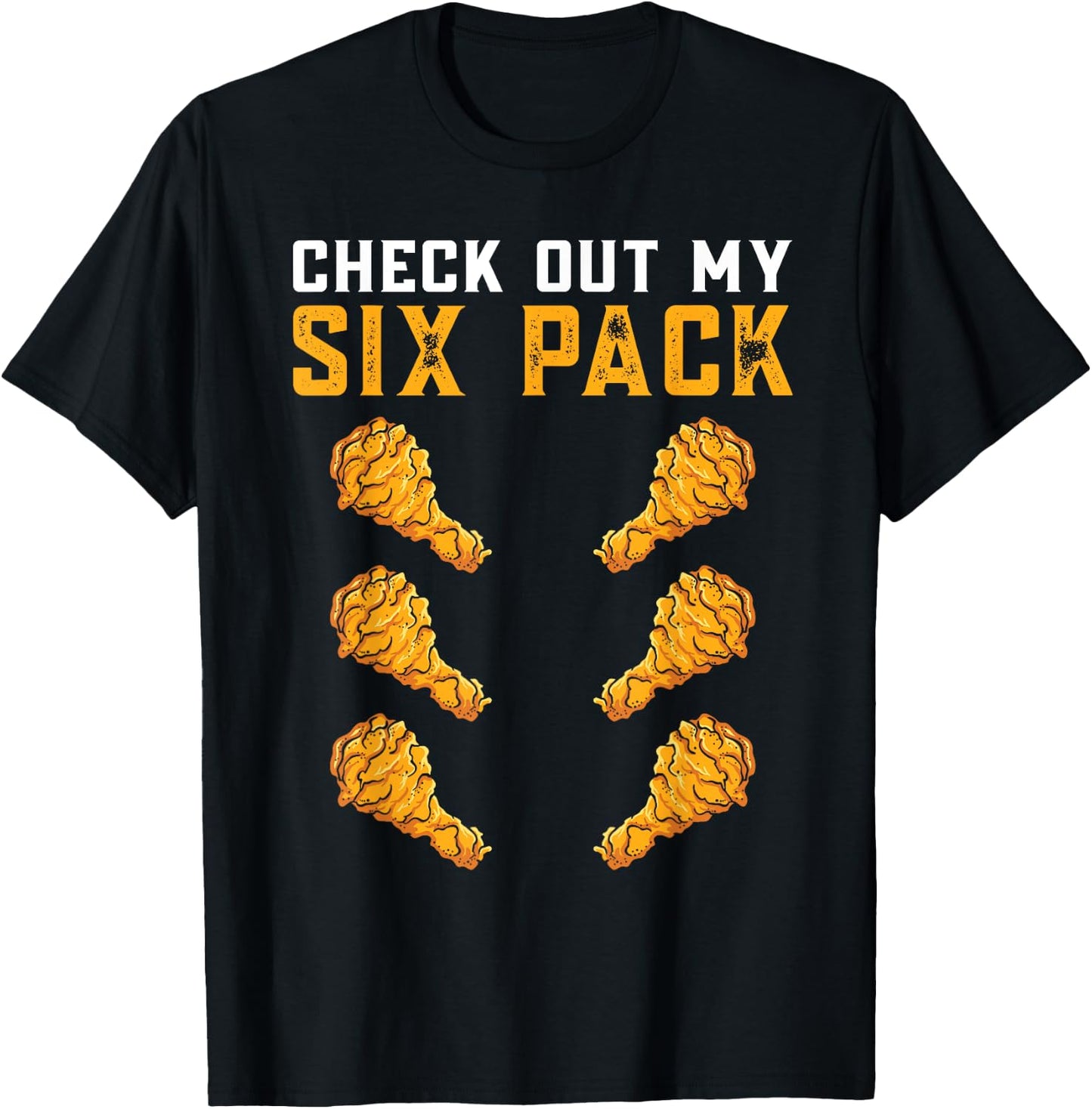 Funny Gym Check Out My Six Pack Chicken Wings T-Shirt - T-Shirt | Black