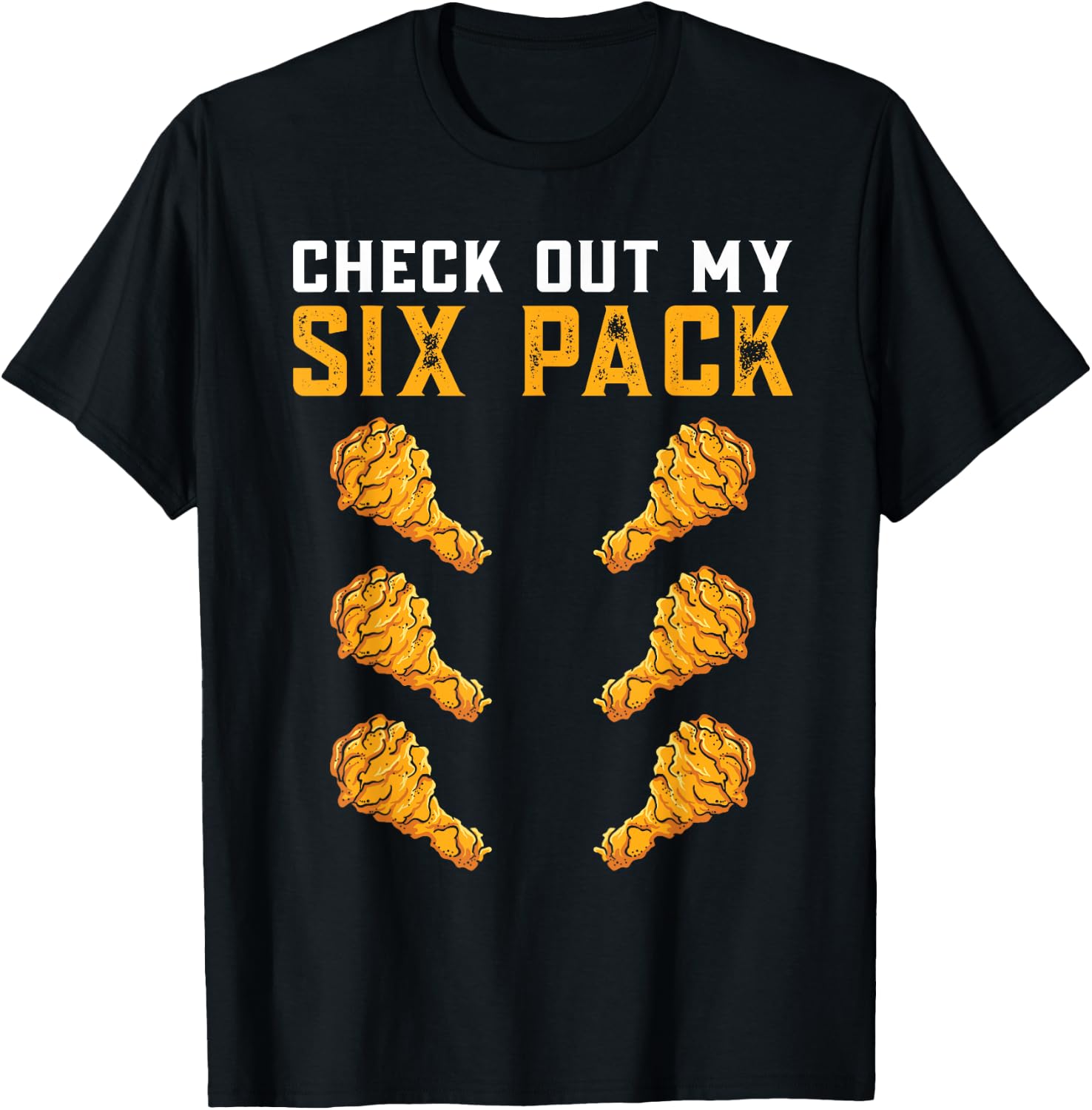 Funny Gym Check Out My Six Pack Chicken Wings T-Shirt - T-Shirt | Black