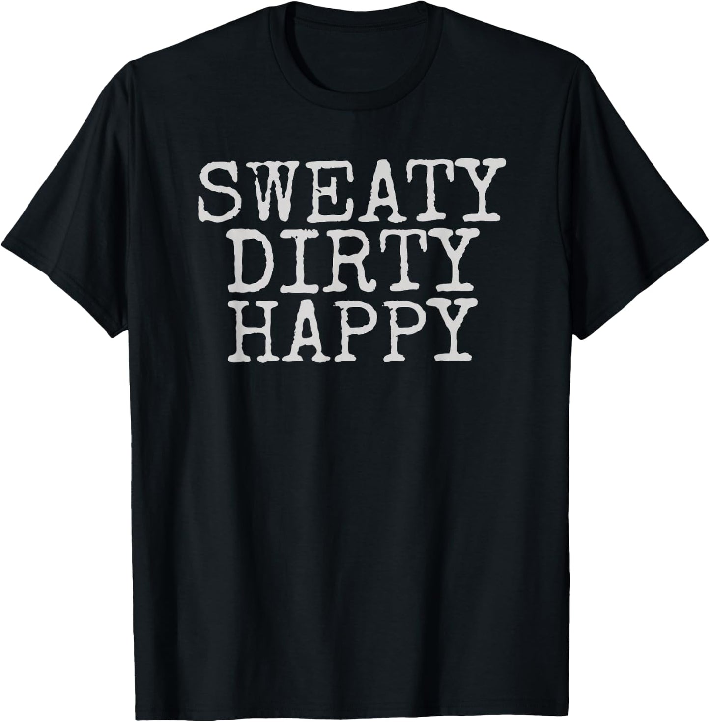Sweaty Dirty Happy Hiking Design T-Shirt - T-Shirt | Black