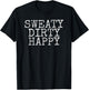 Sweaty Dirty Happy Hiking Design T-Shirt - T-Shirt | Black