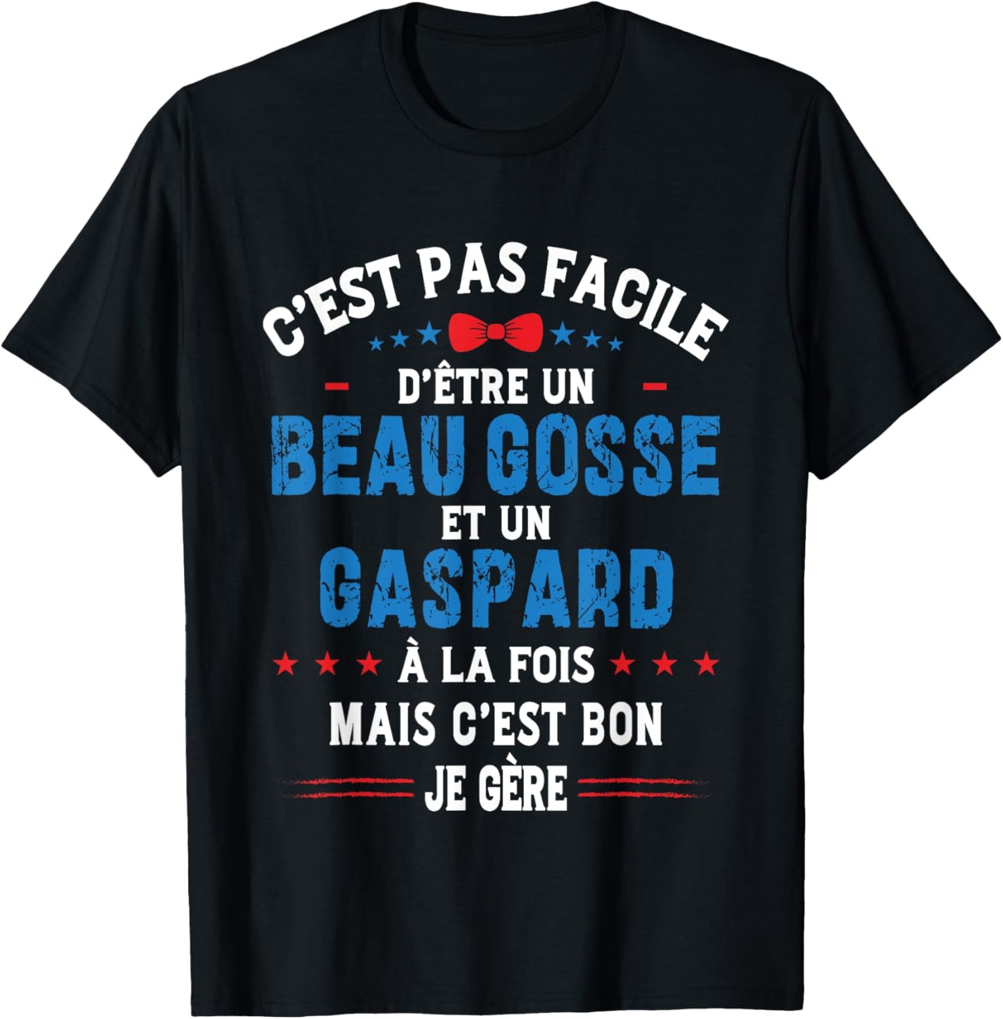 Cadeau De Noël Drôle Pour Homme Beau Gosse Gaspard Humour T-Shirt - T-Shirt | Black