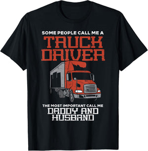 Truck Driver Most Important Daddy Husband Trucker Men Gift T-Shirt - T-Shirt | Black