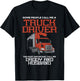 Truck Driver Most Important Daddy Husband Trucker Men Gift T-Shirt - T-Shirt | Black