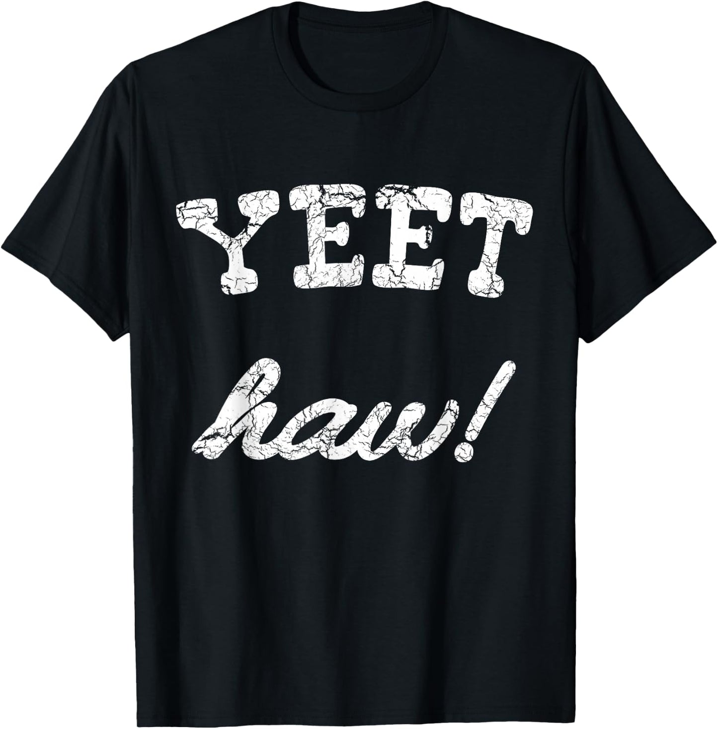Yeet Haw! T-Shirt - T-Shirt | Black