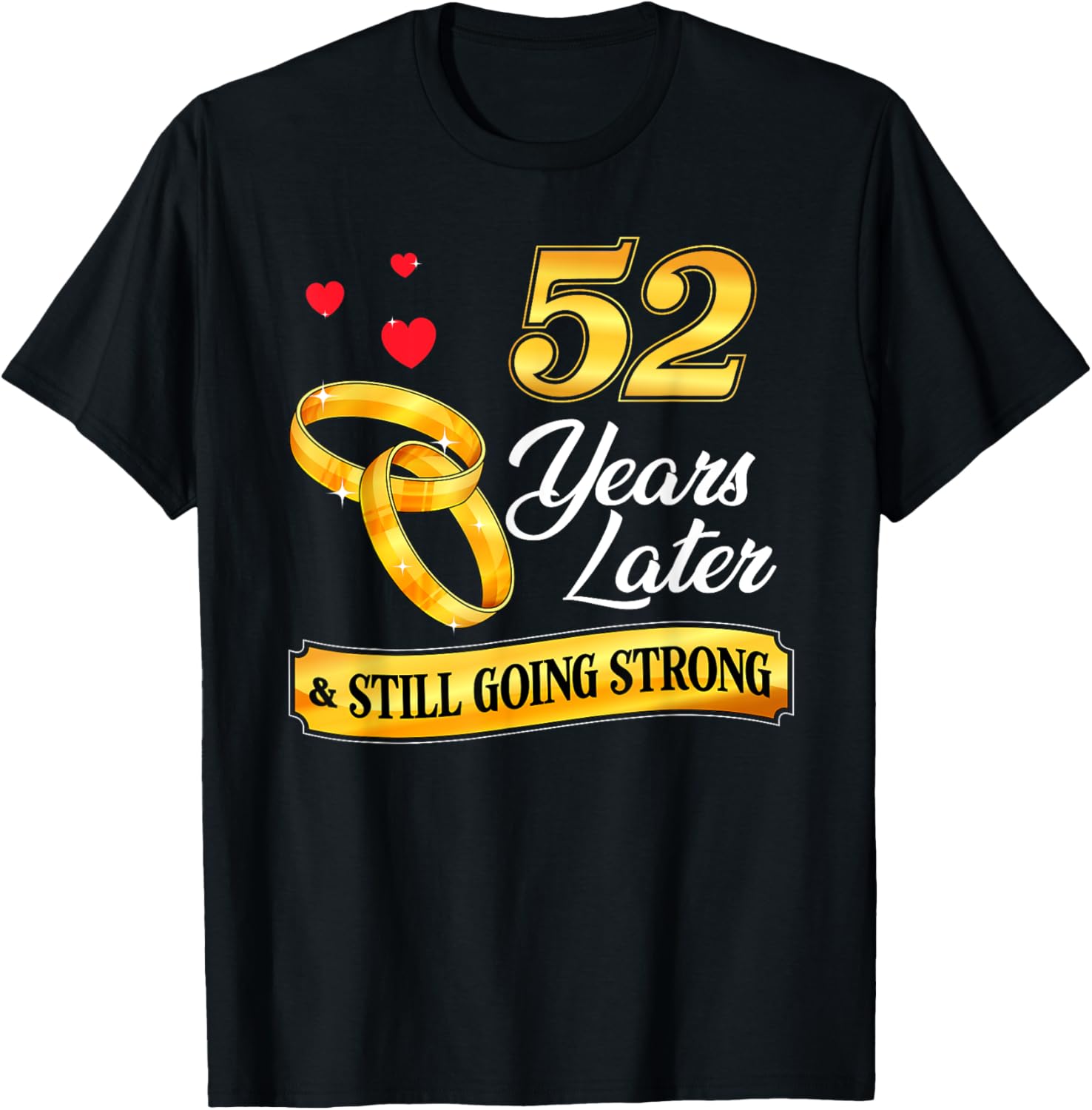 Celebrate 52 Years Of Marriage! 52nd Wedding Anniversary T-Shirt - T-Shirt | Black