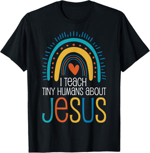 I Teach Tiny Humans About Jesus T-Shirt - T-Shirt | Black