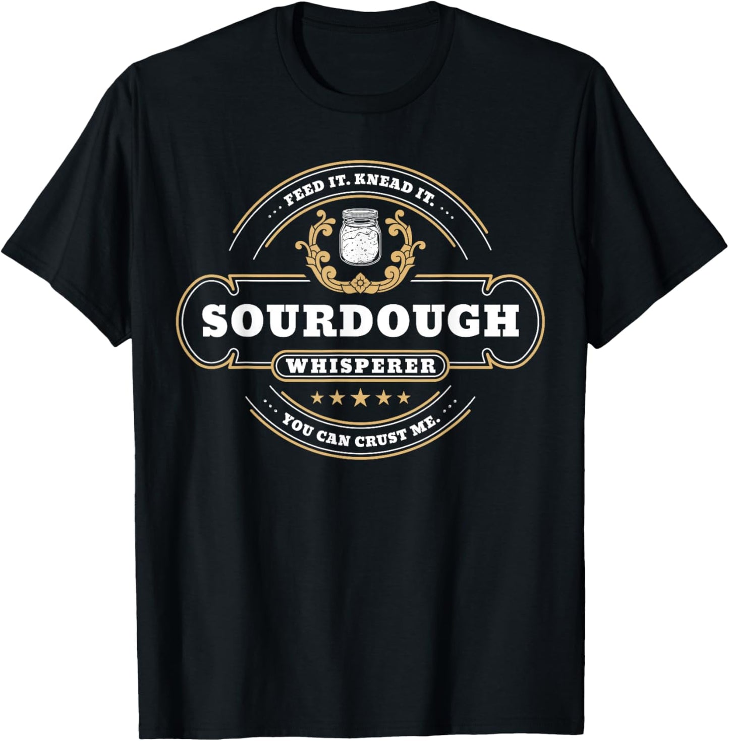 Sourdough Whisperer Bread Baker T-Shirt - T-Shirt | Black