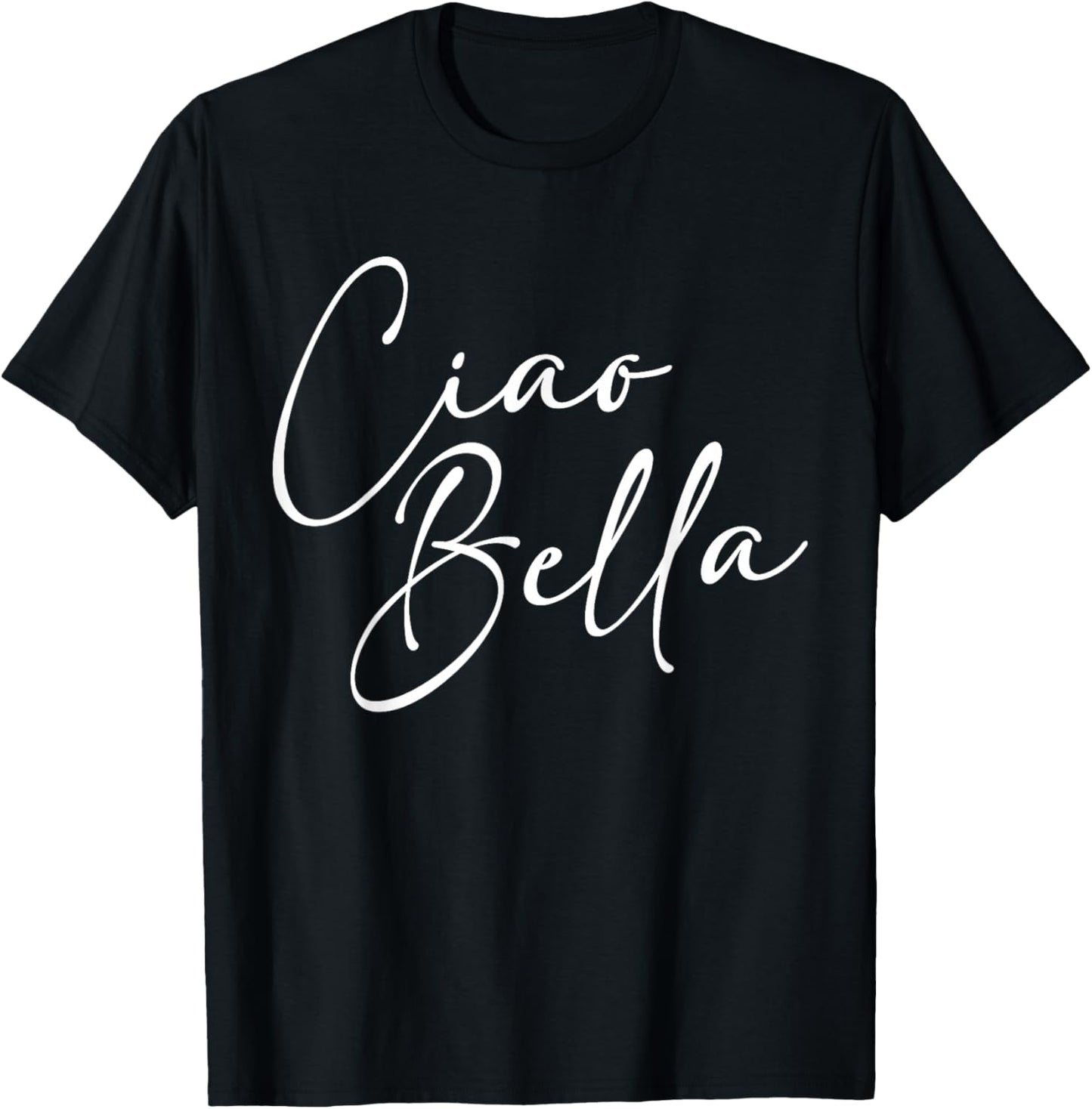 Ciao Bella Italian T-Shirt - T-Shirt | Black