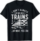 I Don't Always Stop Look At Trains - Train T-Shirt - T-Shirt | Black