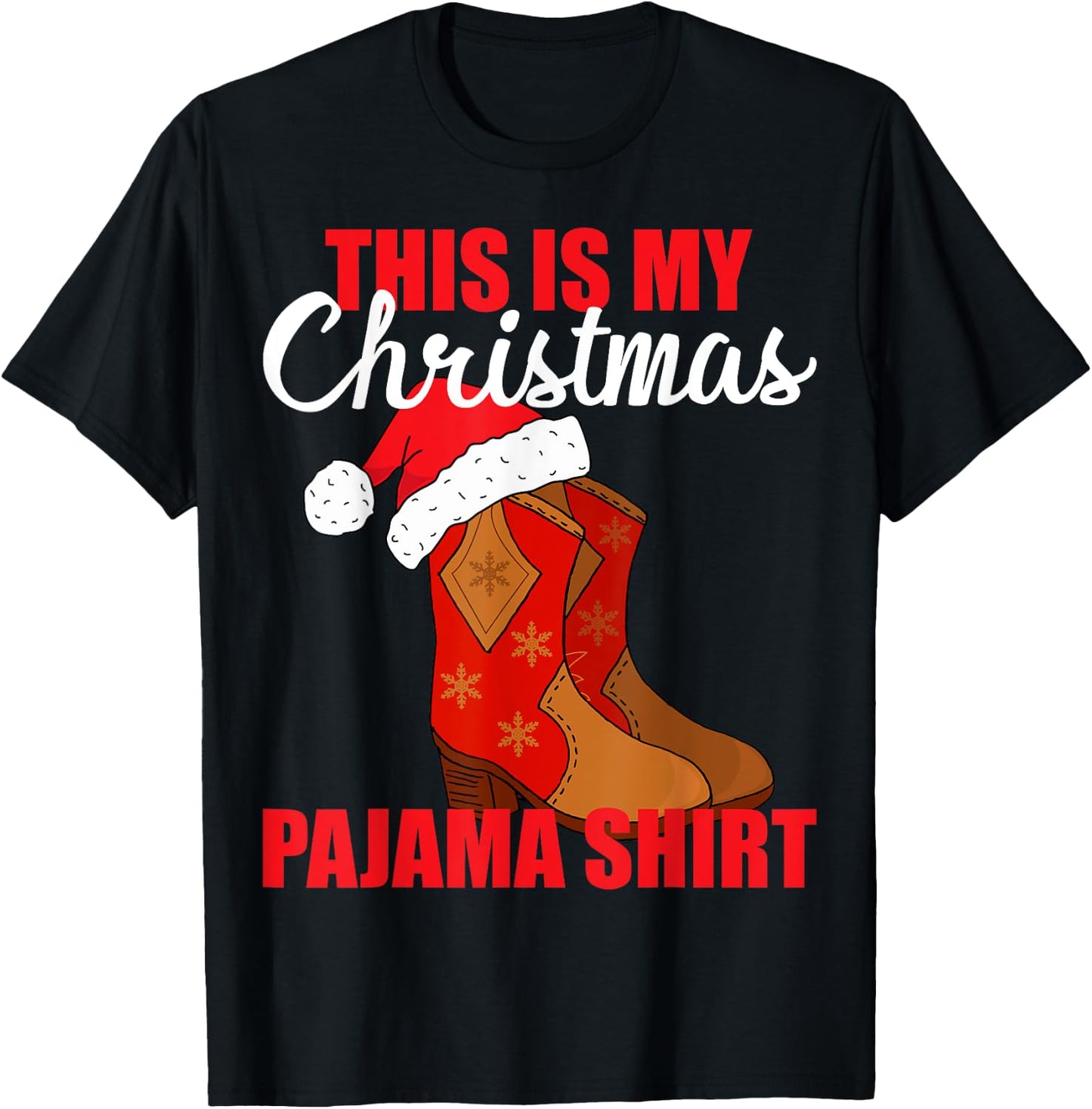 Western Christmas Cowboy Boots Santa Hat Pajama T-Shirt - T-Shirt | Black