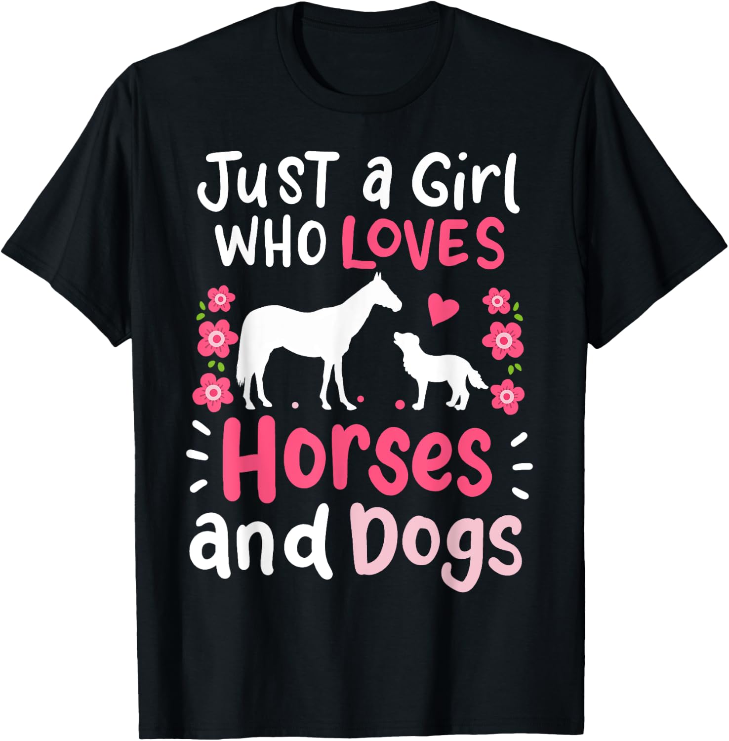 Horse Just a Girl Who Loves Horses and Dogs T-Shirt - T-Shirt | Black