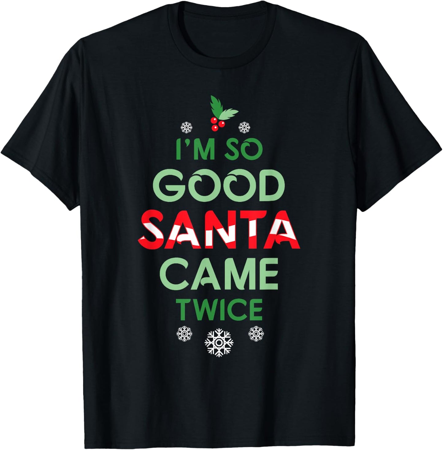 Santa Came Twice Christmas Funny Sexy Naughty Claus T-Shirt - T-Shirt | Black