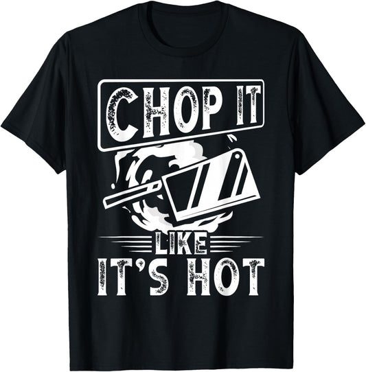 Chop It Like It S Hot | Culinary School, Cooking Funny Chef T-Shirt - T-Shirt | Black