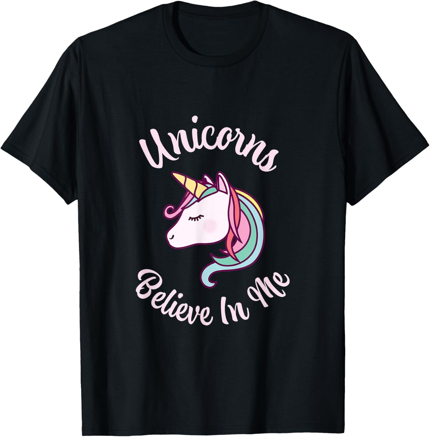 Unicorns Believe In Me Creative Imagination Confidence T-Shirt - T-Shirt | Black