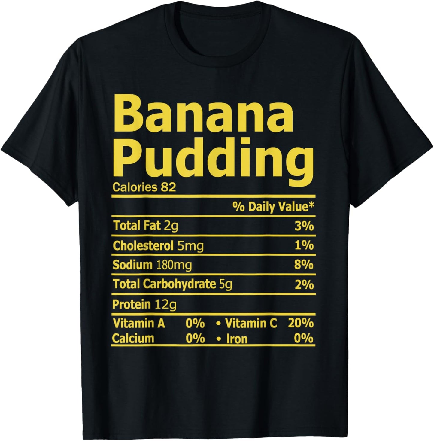 Banana Pudding Nutrition Facts Funny Thanksgiving Nutrition T-Shirt - T-Shirt | Black