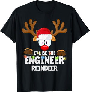 I'll Be The Engineer Reindeer Christmas T-Shirt - T-Shirt | Black