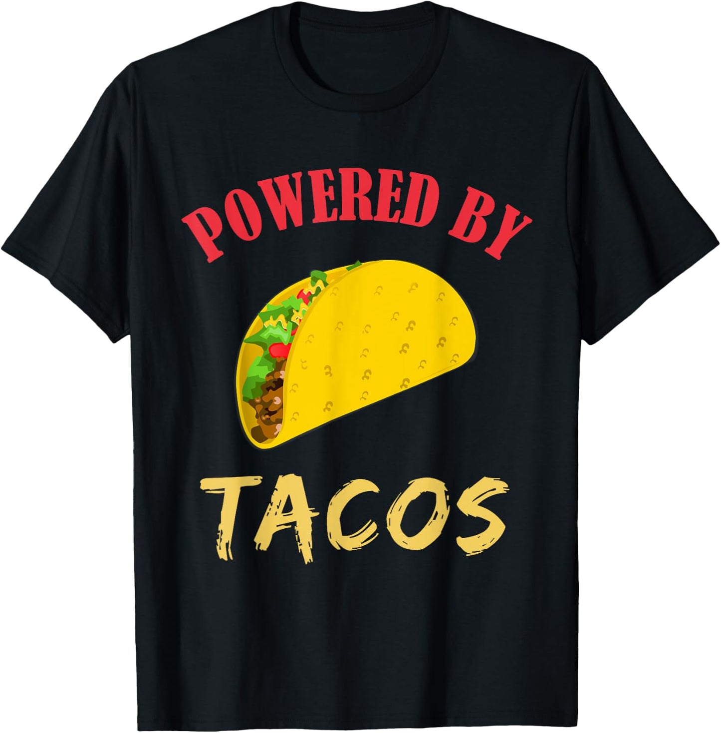 Powered By Tacos Lovers Gift T-Shirt - T-Shirt | Black