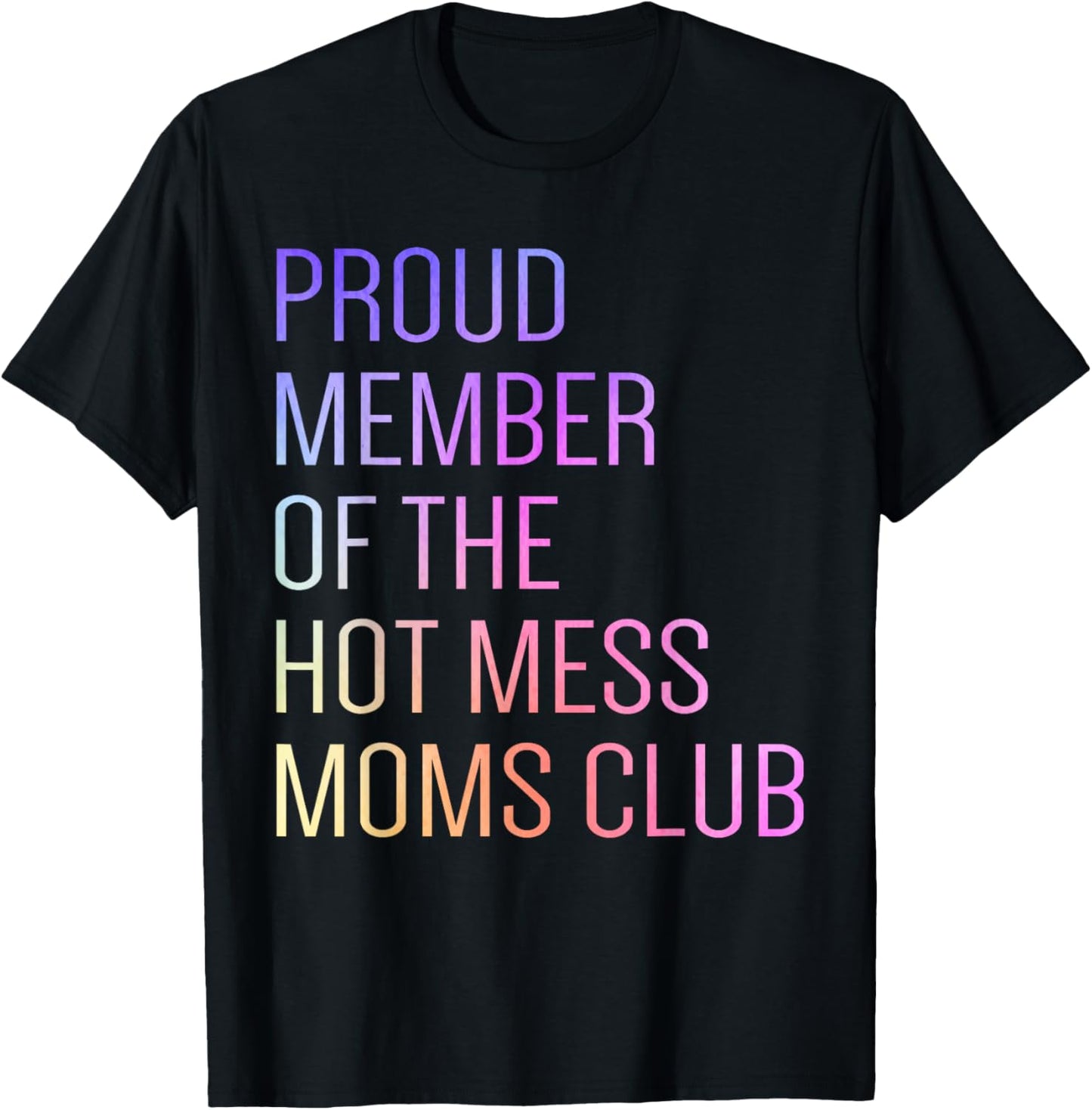 Hot Mess Moms Club Mama Mom Birthday Idea Mother's Day T-Shirt - T-Shirt | Black