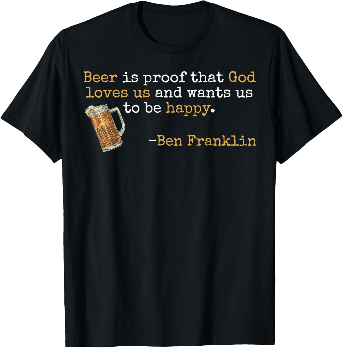 Ben Franklin Quote Beer Ale IPA Lover Craft Brewer T-Shirt - T-Shirt | Black