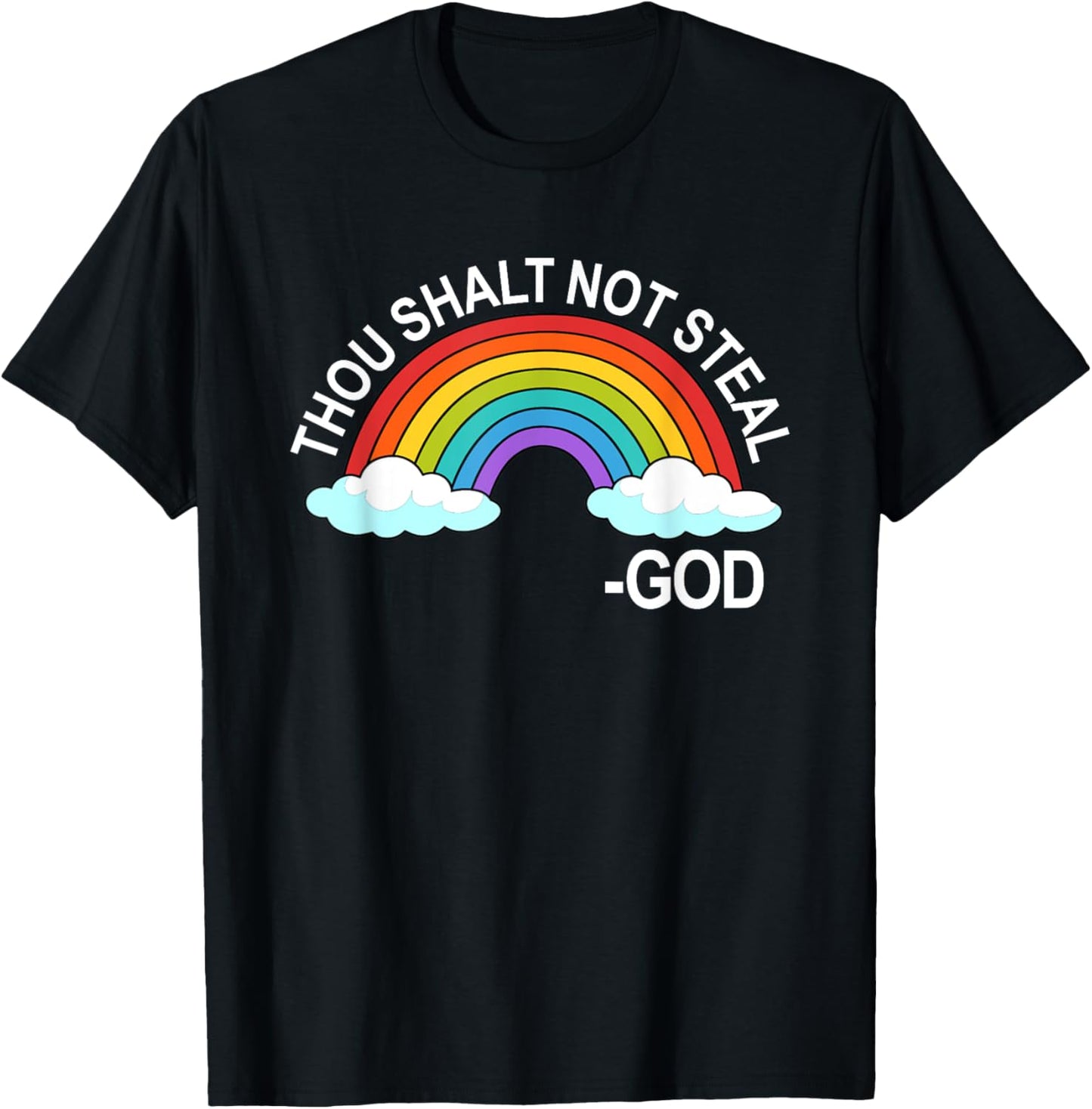 Thou Shalt Not Steal God Rainbow A Promise Of God T-Shirt - T-Shirt | Black
