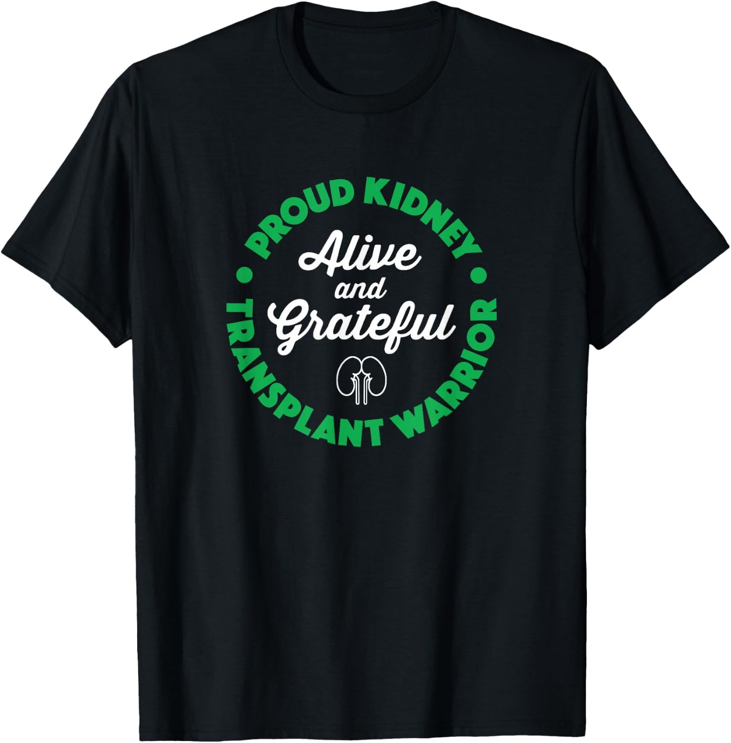 Gift Organ Recipient - Kidney Transplant Survivor T-Shirt - T-Shirt | Black