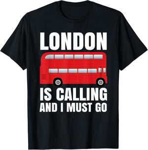 London Is Calling And I Must Go T-Shirt - T-Shirt | Black