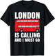 London Is Calling And I Must Go T-Shirt - T-Shirt | Black