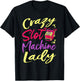 Crazy Slot Machine Lady, Lucky Las Veagas Casino Game T-Shirt - T-Shirt | Black