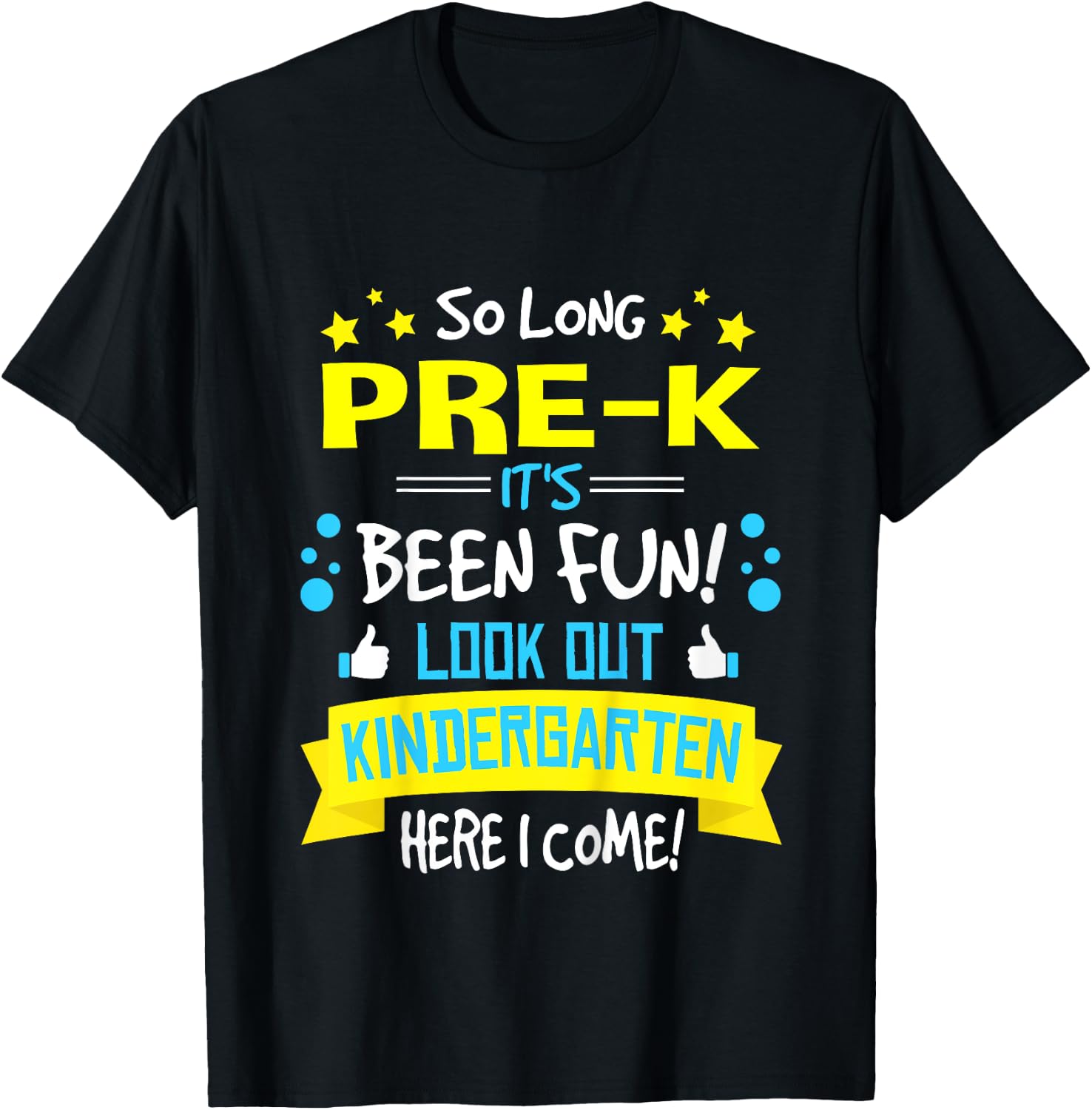 So Long Pre-K Kindergarten Here I Come Graduation Gifts T-Shirt - T-Shirt | Black