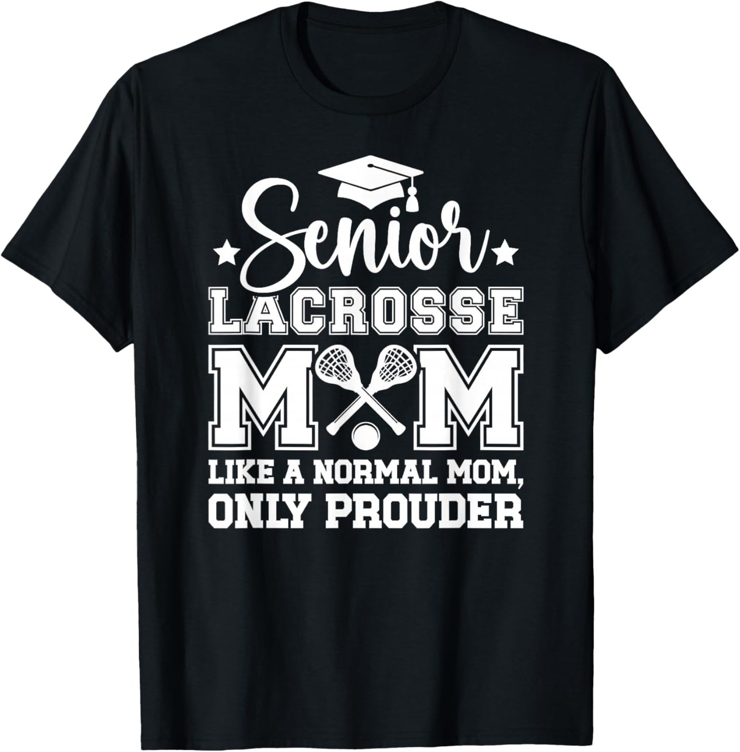Lacrosse Senior Mom Prouder Lacrosse Player Senior Mama T-Shirt - T-Shirt | Black