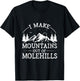 I Make Mountains Out Of Molehills T-Shirt - T-Shirt | Black