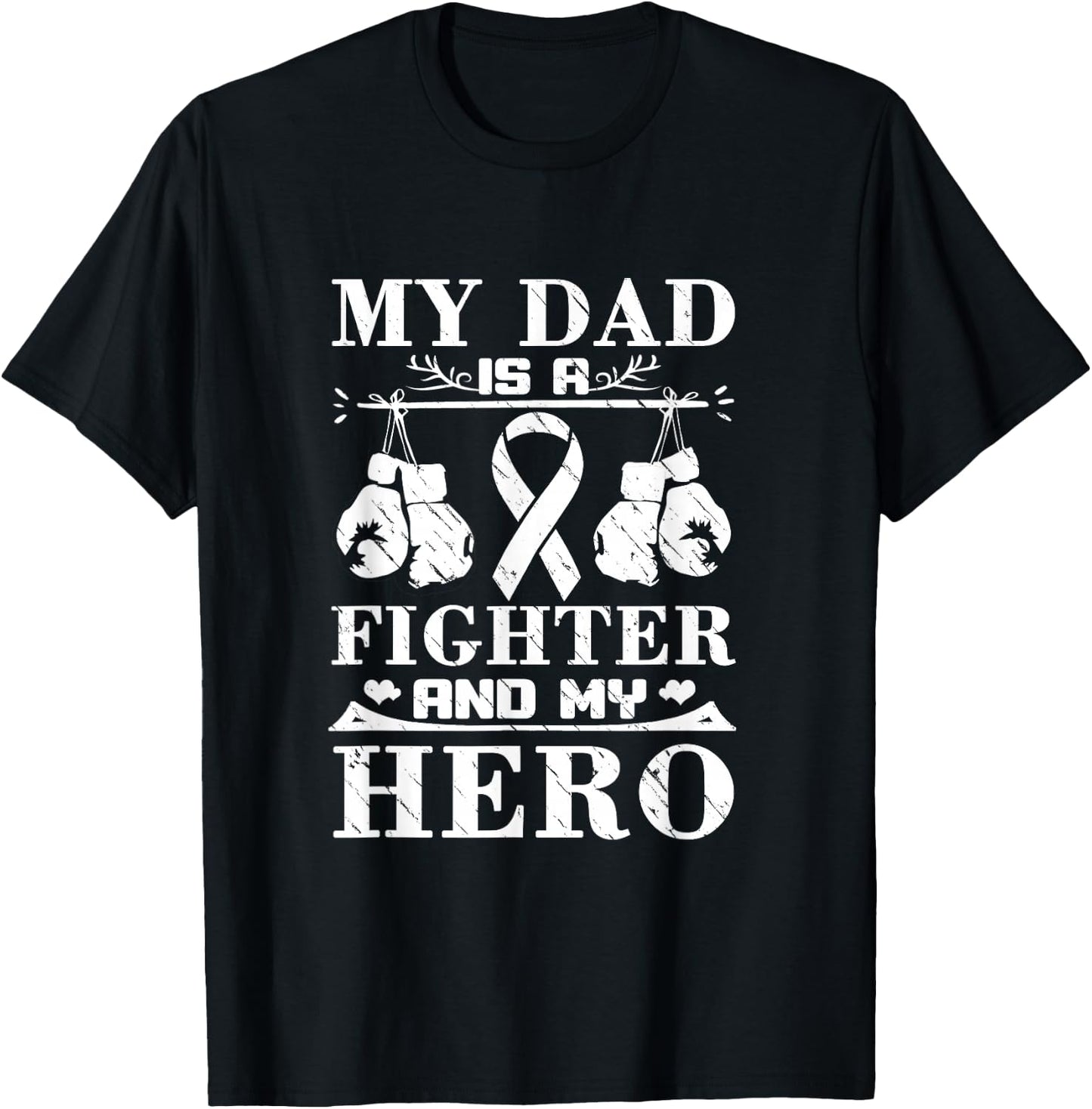 My Dad Is A Fighter And My Hero Dad Fighting Cancer T-Shirt - T-Shirt | Black