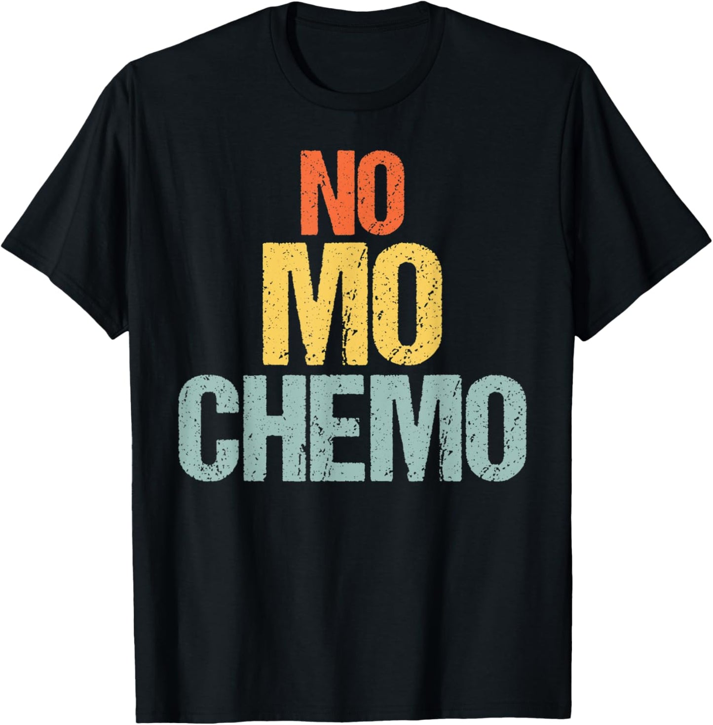 No Mo Chemo Funny Chemotherapy Battle Cancer Fighter Gift T-Shirt - T-Shirt | Black