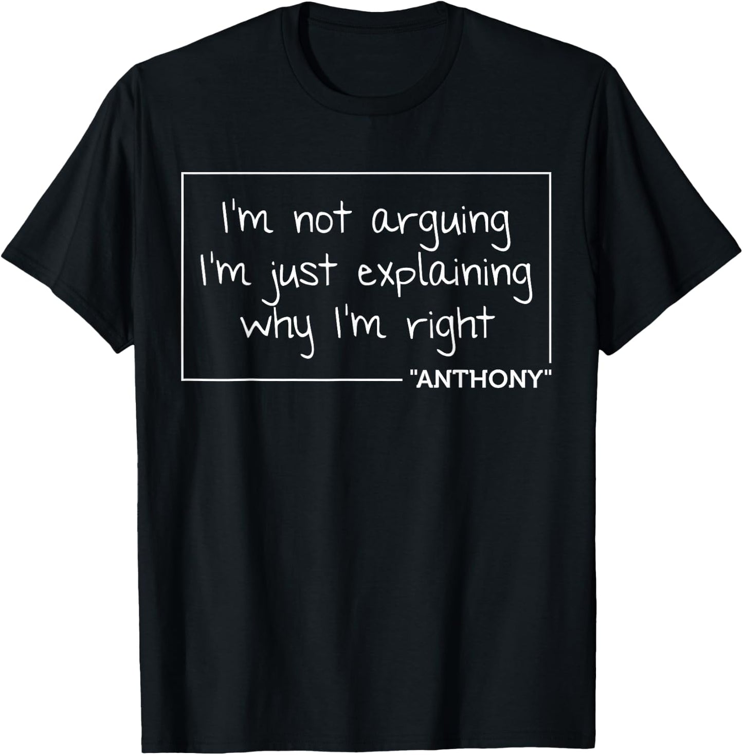 ANTHONY Quote Funny Birthday Personalized Name Gift T-Shirt - T-Shirt | Black
