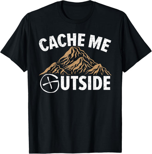 Cache Me Outside Map Reading Geocacher Geocache Geocaching T-Shirt - T-Shirt | Black