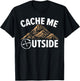 Cache Me Outside Map Reading Geocacher Geocache Geocaching T-Shirt - T-Shirt | Black