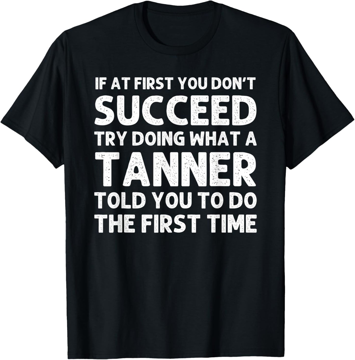TANNER Funny Surname Family Tree Birthday Reunion Idea T-Shirt - T-Shirt | Black