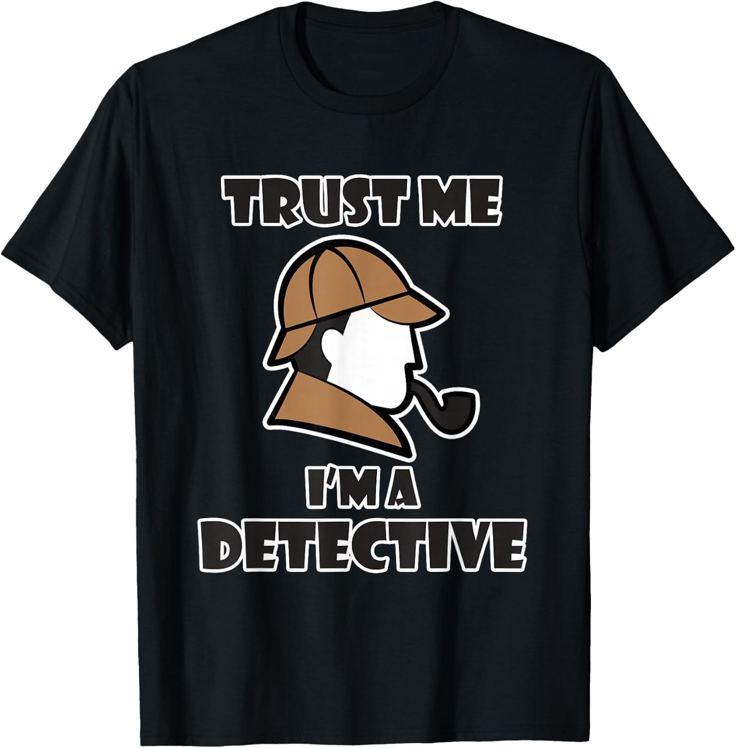 Detective Design & Women - Trust Me I'm a Detective T-Shirt - T-Shirt | Black