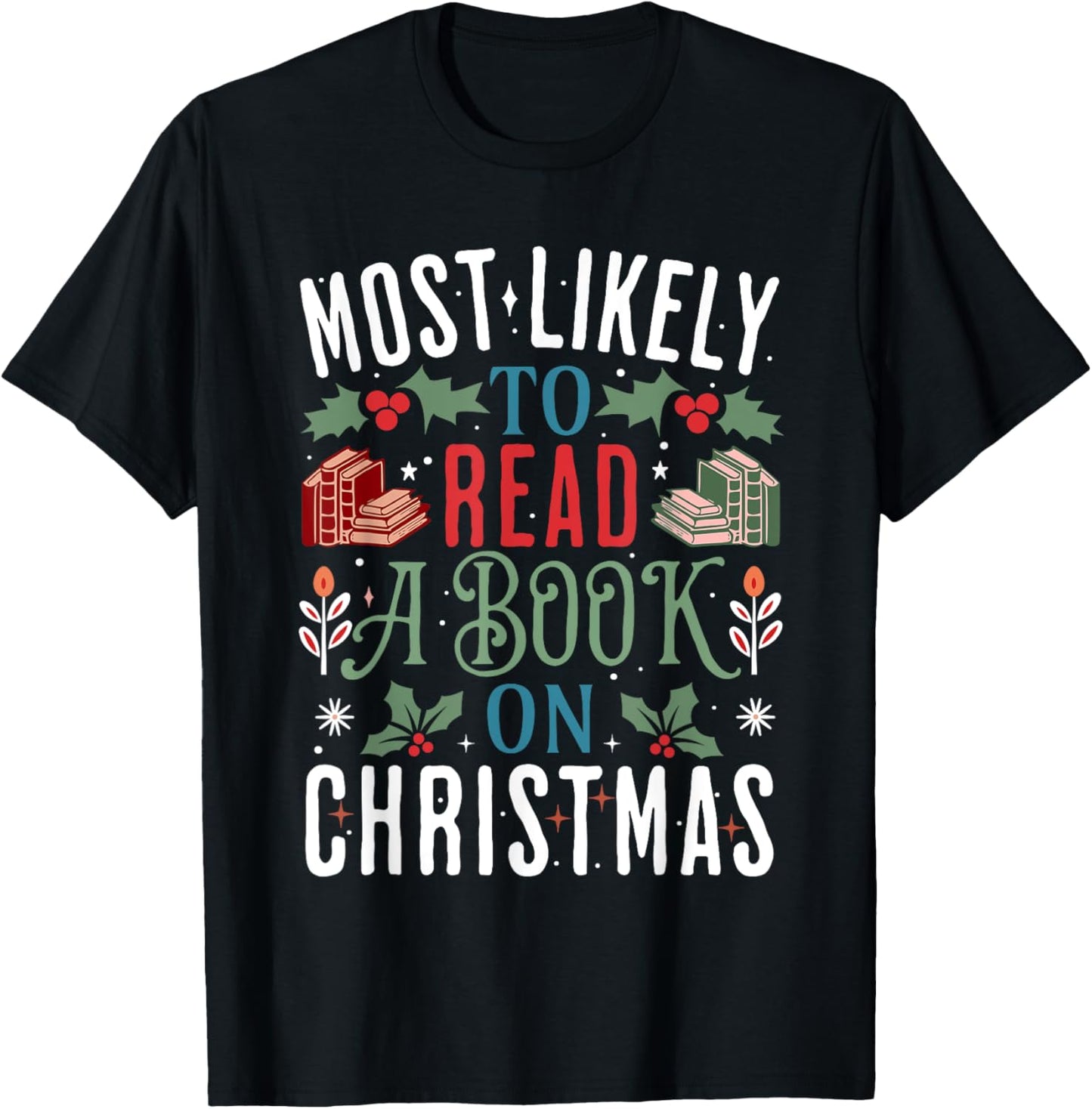 Most Likely To Read A Book On Christmas Matching Family T-Shirt - T-Shirt | Black