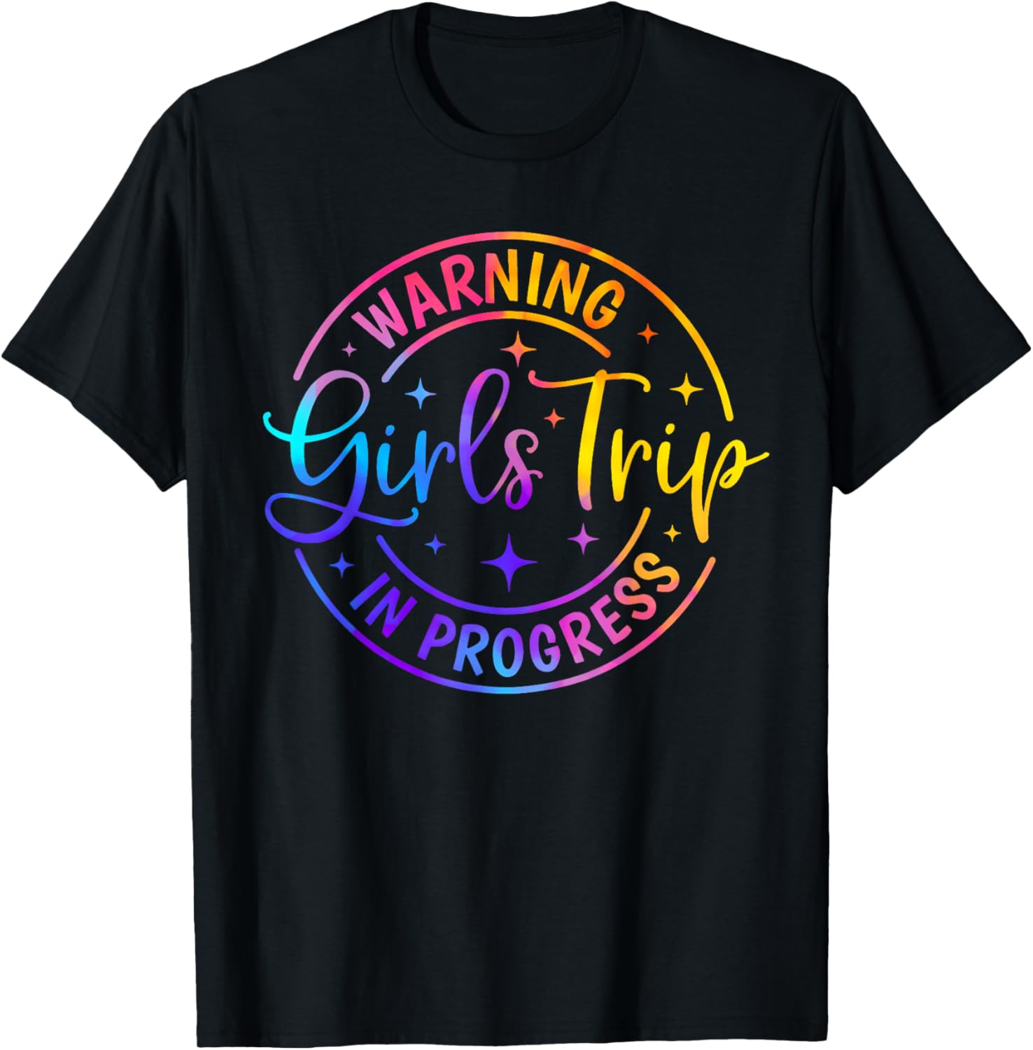 Girls Trip Warning In Progress Besties Trip Summer Vacation T-Shirt - T-Shirt | Black