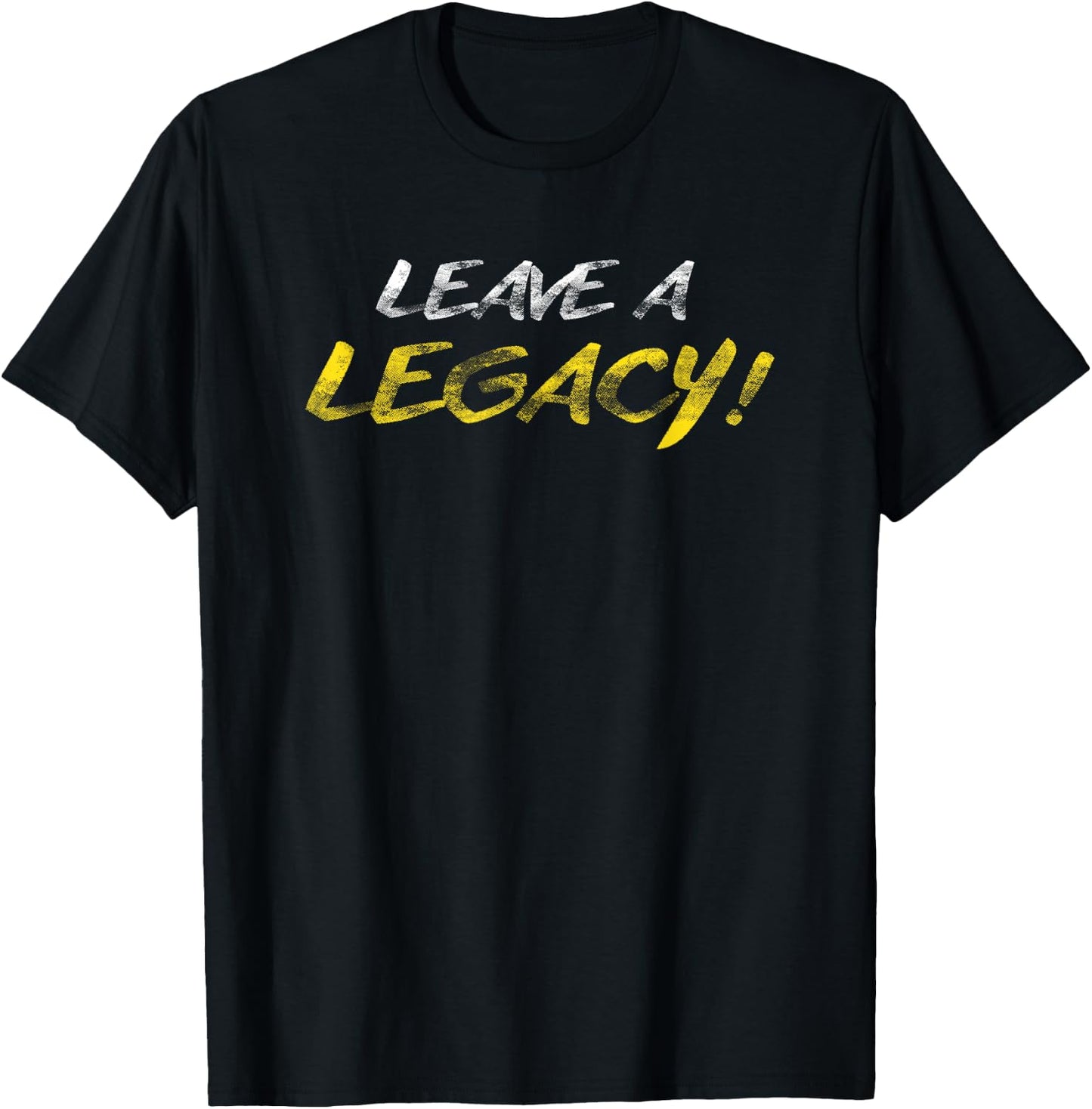 Hustle Leave A Legacy Motivation Entrepreneur Success T-Shirt - T-Shirt | Black