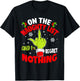 I'm On The Naughty List And I Regret Nothing Funny Christmas T-Shirt - T-Shirt | Black