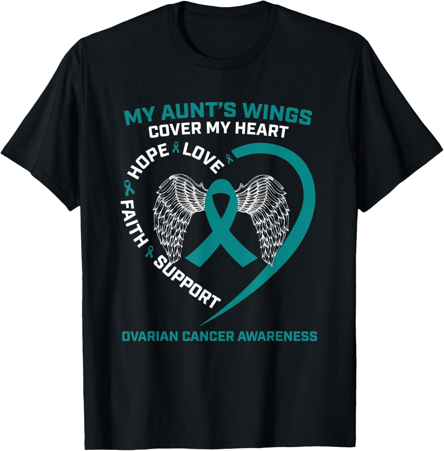 Teal My Aunts Wings Cover My Heart Ovarian Cancer Awareness T-Shirt - T-Shirt | Black