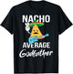 Nacho Average Godfather Funny Taco Tuesday Men Gift T-Shirt - T-Shirt | Black