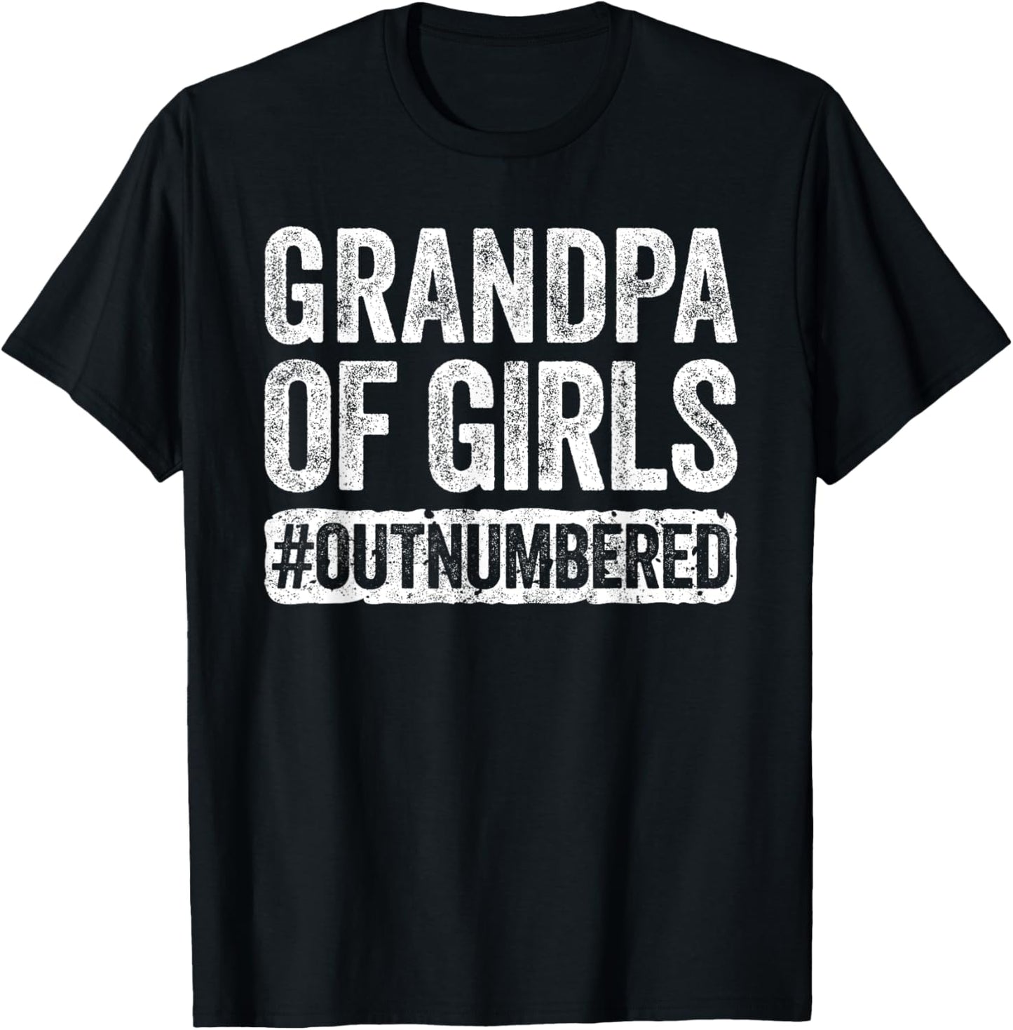 Grandpa of Girls Outnumbered Shirt Men Papa Fathers Day T-Shirt - T-Shirt | Black