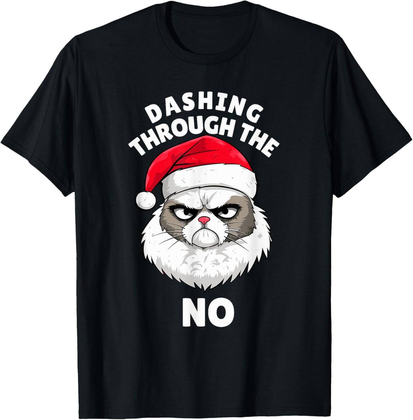 Funny Christmas Cat Meme Dashing Through The No T-Shirt - T-Shirt | Black